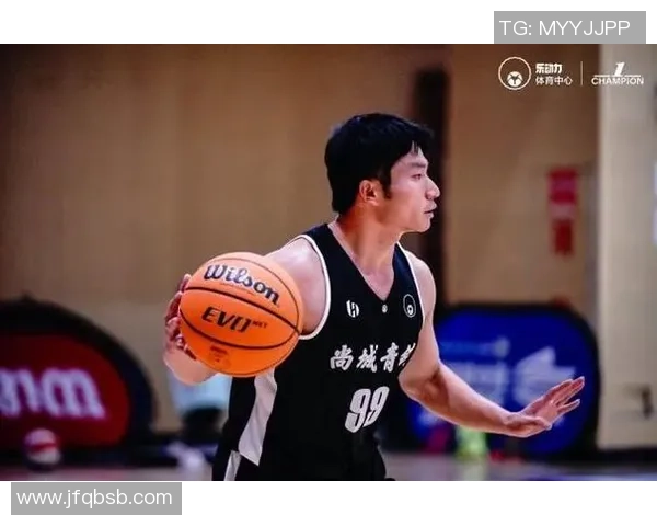 北京篮球队篮球意识创新高引领全国球队新风潮