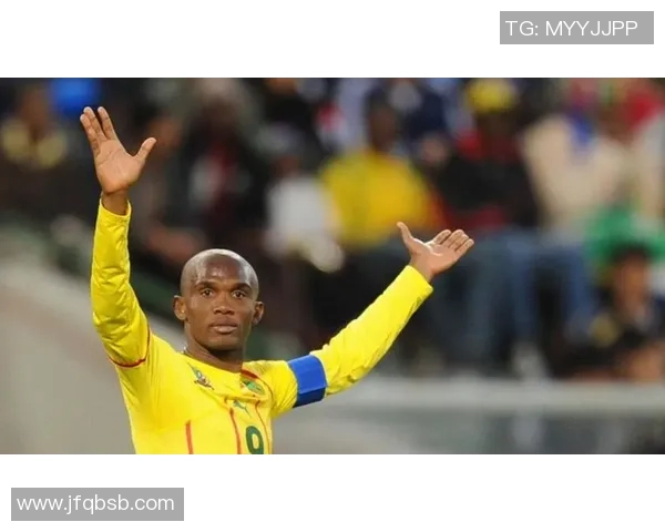 喀麦隆足球明星盘点：传奇球员与新兴力量的辉煌历程